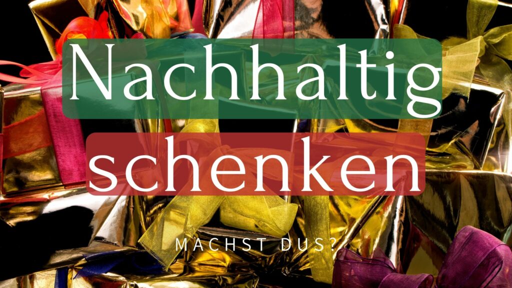 Nachhaltig schenken