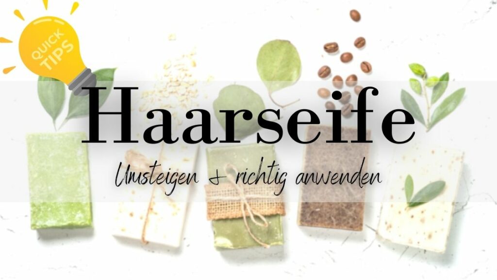 Haarseife richtig anwenden